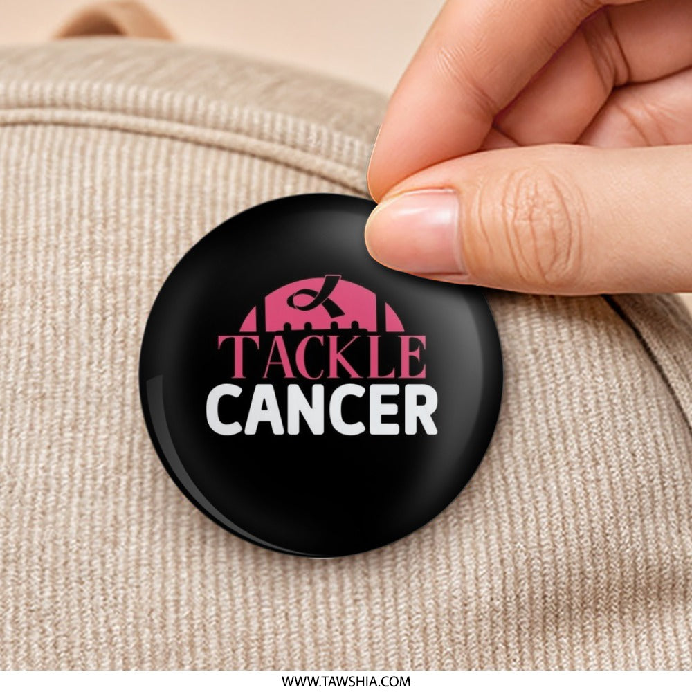 Tackle Cancer Pinback Button, Pink Ribbon Design, Awareness Pin, Support Gift, Breast Cancer Awareness, Hope and Strength, Fight Cancer - Tawshia