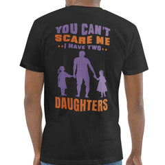 You Can't Scare Me I Have Two Daughters T-Shirt product