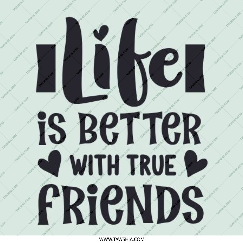 Life is Better with True Friends Pinback Button, Friendship Quote Button, Motivational Button, Friend Gift, Positive Affirmation Button - Tawshia
