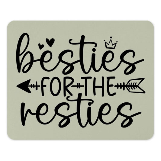 Besties Mouse Pad, Best Friend Gift, For The Resties Mousepad, Cute Mouse Pad, Bestie Gift Idea, Office Desk Decor, Gift For Her - Tawshia