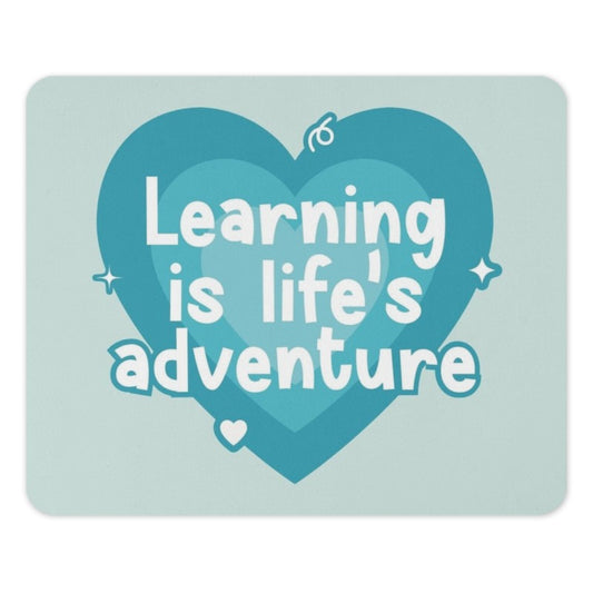 Learning is Life Mouse Pad, Adventure Mousepad, Heart Mousepad, Motivation Mouse Pad, Gift for Student Mousepad, Office Decor - Tawshia