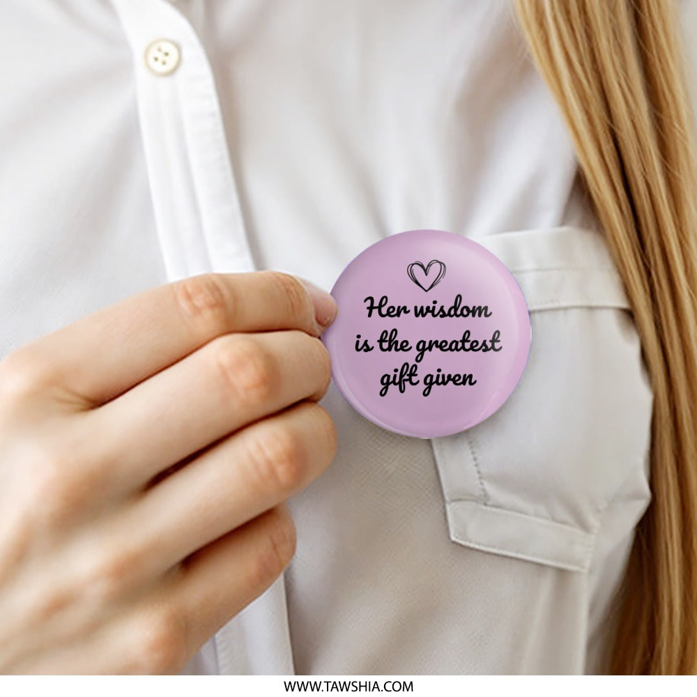 Her Wisdom Greatest Gift Pinback Button, Inspirational Quote Button, Motivational Pin, Positive Message Button, Heart Design Pin - Tawshia