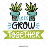 Lets Grow Together Pinback Button, Gardening Button, Motivational Pin, Encouragement Gift, Plant Lover Pin, Positive Message Pin - Tawshia