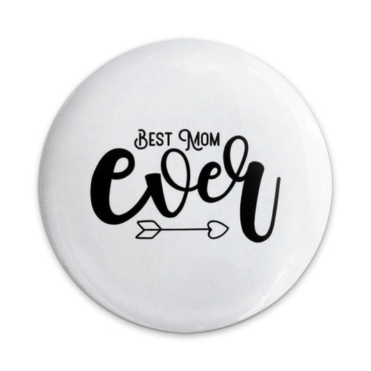 Best Mom Ever Pinback Button, Mother's Day Gift, Cute Mom Award, Mom Badge, Best Mom Pin, Stylish Mom Pinback, Cool Mom Button - Tawshia