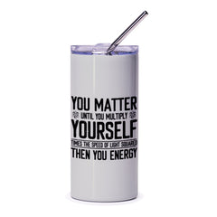 You Matter Science Tumbler, Funny Physics Formula Gift, Inspirational Science Quote, School Teacher Gift, Unique Science Gift - Tawshia