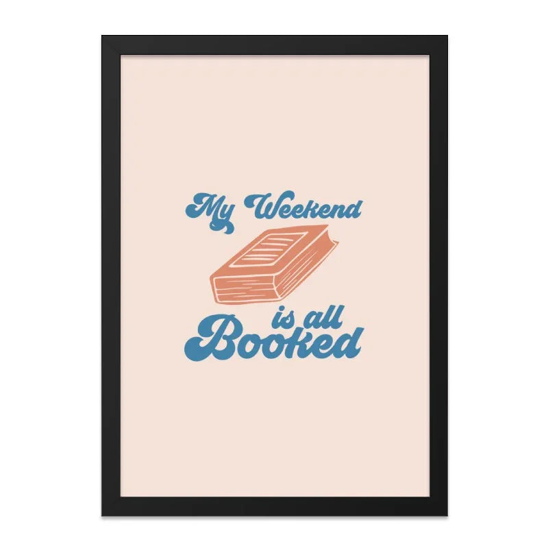 My Weekend is Booked Wall Art, Book Lover Gift, Reading Wall Decor, Bookworm Home Decor, Literary Print, Funny Bookish Gift Idea - Tawshia