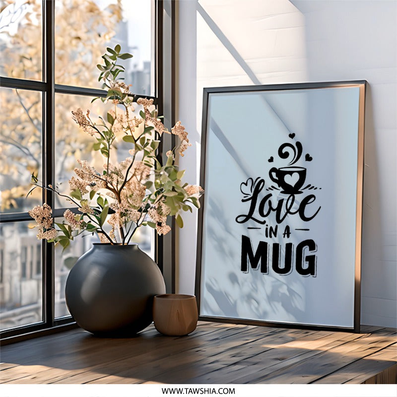 Love in a Mug Wall Art, Cute Coffee Print, Kitchen Decor, Coffee Lover Gift, Modern Home Decor Wall Art - Tawshia
