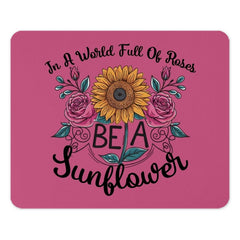 Be A Sunflower Mouse Pad, Floral Mousepad, Sunflower and Roses, Inspirational Quote Mousepad, Office Decor Mouse Pad, Gift For Her - Tawshia