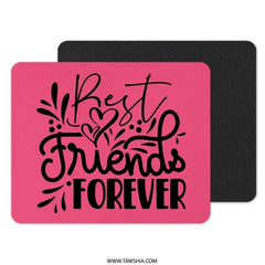Best Friends Forever Mouse Pad, Cute Friends Gift, Pink Mousepad, Friendship Gift, Desktop Decor, Gift for Bestie, Office Accessories - Tawshia