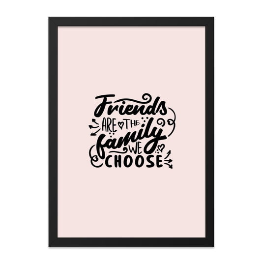 Friends are the Family We Choose Wall Art, Inspirational Home Decor, Friendship Quote Print, Modern Typography Wall Decor, Gift Idea - Tawshia