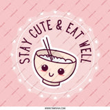 Cute Bowl Mug, Stay Cute Eat Well Coffee Cup, Kawaii Food Mug, Adorable Ramen Mug, Aesthetic Mug, Gift for Foodie, Novelty Mug - Tawshia