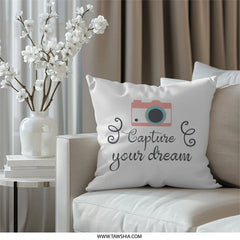 Capture Your Dream Pillow, Camera Pillow, Motivational Pillow, Photography Lover Gift, Positive Home Decor, Quote Throw Pillow - Tawshia