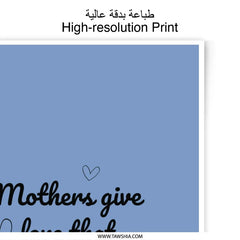 Mothers Love Photographic Prints, Mothers Day Gift, Love Never Fades Art, Inspirational Quote Prints, Home Decor Wall Art - Tawshia