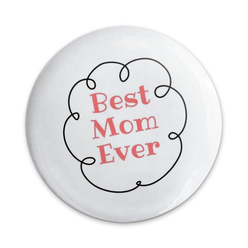 Best Mom Ever Pinback Button, Mother's Day Pin, Cute Mom Gift, Mom Appreciation Pin, Mom Badge, Gift for Mom, I Love Mom Button - Tawshia