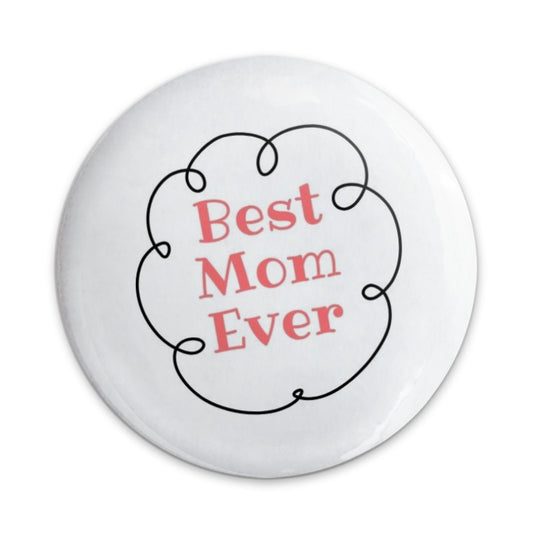 Best Mom Ever Pinback Button, Mother's Day Pin, Cute Mom Gift, Mom Appreciation Pin, Mom Badge, Gift for Mom, I Love Mom Button - Tawshia