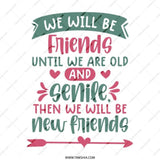Funny Friendship Tote Bag, We Will Be Friends, Cute Best Friends Gift, Old and Senile, New Friends Tote Bag, Gift for Friend, Bestie Gift - Tawshia
