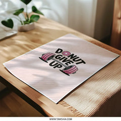 Donut Give Up Photographic Print, Gym Motivation Art, Inspirational Wall Decor, Pink Workout Poster, Fitness Gift Idea, Funny Pun Print - Tawshia