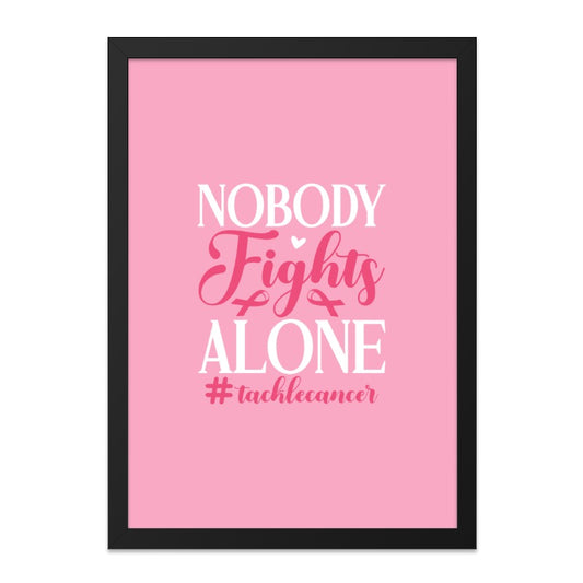 Nobody Fights Alone Wall Art, Cancer Awareness Print, Inspirational Gift, Pink Ribbon Support, Hope Decor, Fight Cancer Decor - Tawshia