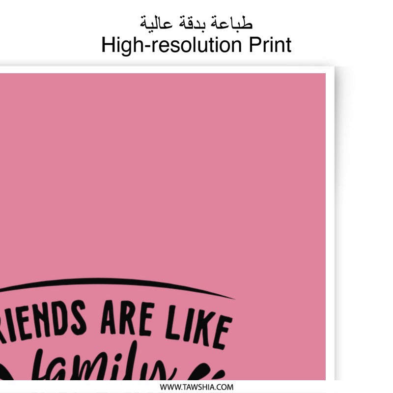 Friends Like Family Photographic Prints, Best Friends Gift, Friendship Quote Art, Home Decor Prints, Wall Art Prints, Modern Art - Tawshia