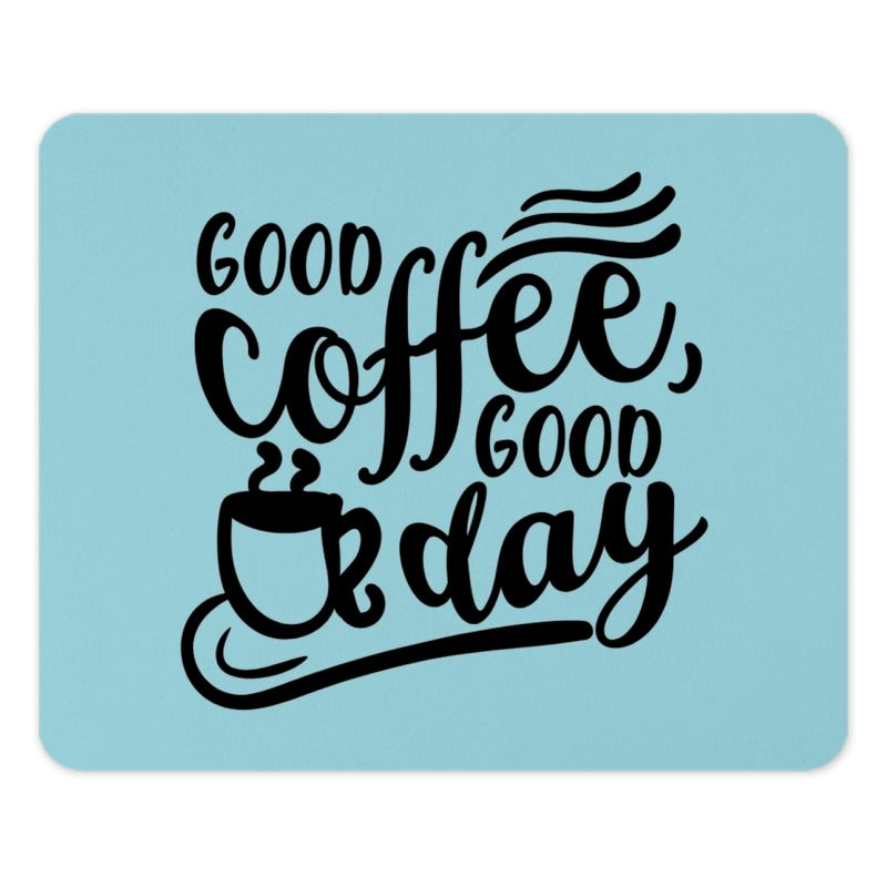 Good Coffee Good Day Mouse Pad, Motivational Desk Decor, Coffee Lover Gift, Cute Office Accessories, Computer Mat, Work From Home - Tawshia