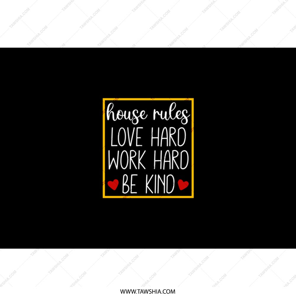 House Rules Tumbler, Love Hard Work Hard Be Kind Tumbler, Home Decor Tumbler, Motivational Tumbler, Black Tumbler, Gift Tumbler - Tawshia