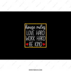 House Rules Tumbler, Love Hard Work Hard Be Kind Tumbler, Home Decor Tumbler, Motivational Tumbler, Black Tumbler, Gift Tumbler - Tawshia