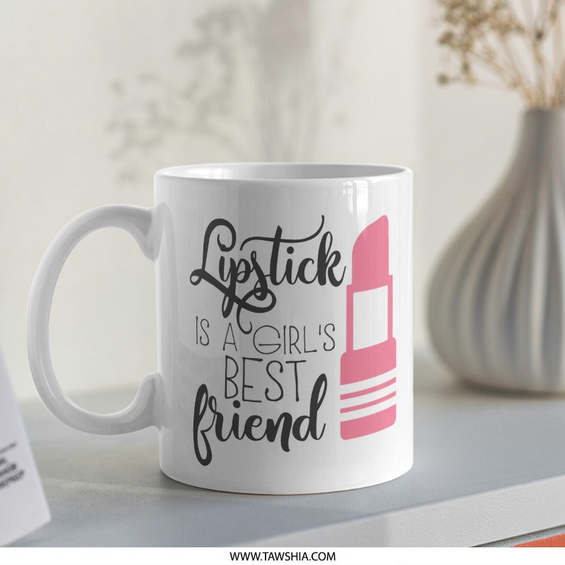 Lipstick Is A Girl's Best Friend Mug, Makeup Lover Gift, Beauty Theme Mug, Funny Mug, Coffee Mug, Tea Mug, Gift For Her, Girl Boss Mug - Tawshia