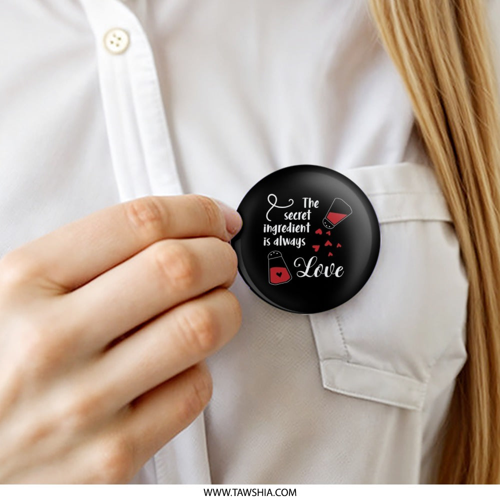 Love Pinback Button, Secret Ingredient Button, Chef Button, Foodie Gift, Culinary Button, Kitchen Decor, Cute Button, Trendy Button - Tawshia