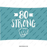 80th Birthday Pillow, 80 Strong Throw Pillow, Birthday Gift Pillow, Milestone Birthday Decor, 80th Birthday Celebration Cushion - Tawshia