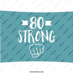 80th Birthday Pillow, 80 Strong Throw Pillow, Birthday Gift Pillow, Milestone Birthday Decor, 80th Birthday Celebration Cushion - Tawshia