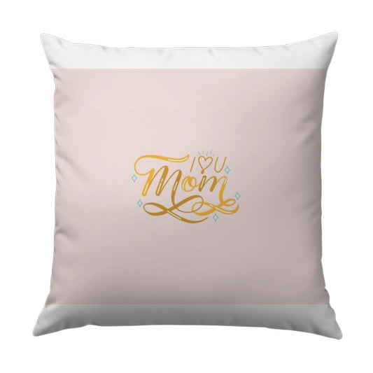I Love You Mom Pillow, Mother's Day Gift, Decorative Cushion, Mom's Birthday Pillow, Home Decor, Unique Gift - Tawshia