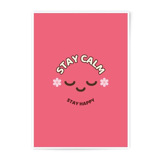 Stay Calm Stay Happy Photographic Prints, Kawaii Art Print, Cute Wall Decor, Positive Prints, Smiling Face Prints, Home Decor - Tawshia