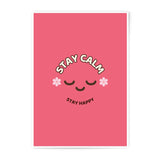 Stay Calm Stay Happy Photographic Prints, Kawaii Art Print, Cute Wall Decor, Positive Prints, Smiling Face Prints, Home Decor - Tawshia
