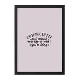 Drink Coffee Wall Art, Funny Wall Decor, Inspirational Quote Print, Sarcastic Art, Home Office Decor, Gift Idea, Pretend Wall Art - Tawshia