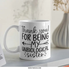 Unbiological Sister Mug, Best Friend Gift, Funny Sister Mug, Soul Sister Mug, Friendship Mug, Sister Coffee Mug, Gift for Friend - Tawshia