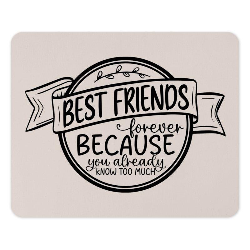 Best Friends Forever Mouse Pad, Funny Friendship Quote Gift, Unique Office Desk Accessory, Sarcastic Bestie Present - Tawshia