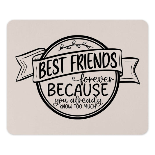 Best Friends Forever Mouse Pad, Funny Friendship Quote Gift, Unique Office Desk Accessory, Sarcastic Bestie Present - Tawshia