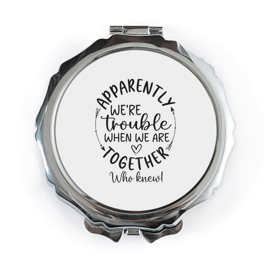 Trouble Together Pocket Mirror, Funny Friendship Gift, Best Friend, Sister, Gift For Her, Novelty Mirror, Quirky Compact Mirror - Tawshia
