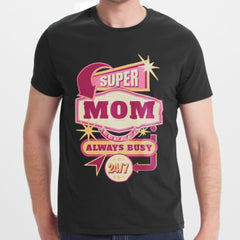 Super Mom Always Busy 24/7 Graphic T-Shirt product