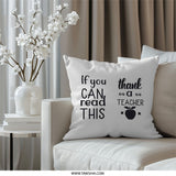 Thank a Teacher Pillow, Teacher Appreciation Gift, Educator Pillow, Reading Pillow, Teacher's Day Gift, Reading Teacher Pillow - Tawshia