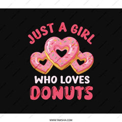 Donut Lover BackPack, Just a Girl Who Loves Donuts, Cute Heart Donut BackPack, Foodie BackPack, Gift for Donut Fan, Doughnut Lover - Tawshia