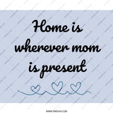 Home Is Wherever Mom Mouse Pad, Mother's Day Mousepad Gift, Mom Quote Mousepad, Mom Lover Mouse Pad, Mothers Day Gift Idea - Tawshia