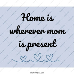 Home Is Wherever Mom Mouse Pad, Mother's Day Mousepad Gift, Mom Quote Mousepad, Mom Lover Mouse Pad, Mothers Day Gift Idea - Tawshia
