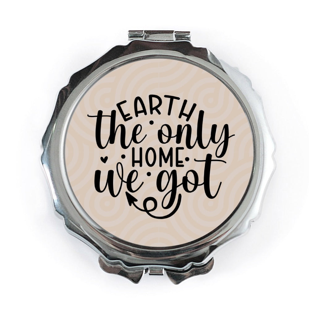 Earth The Only Home Mirror, Eco Friendly Gift, Environmentalist Gift, Go Green Mirror, Save Earth Mirror, Pocket Mirror, Compact Mirror - Tawshia