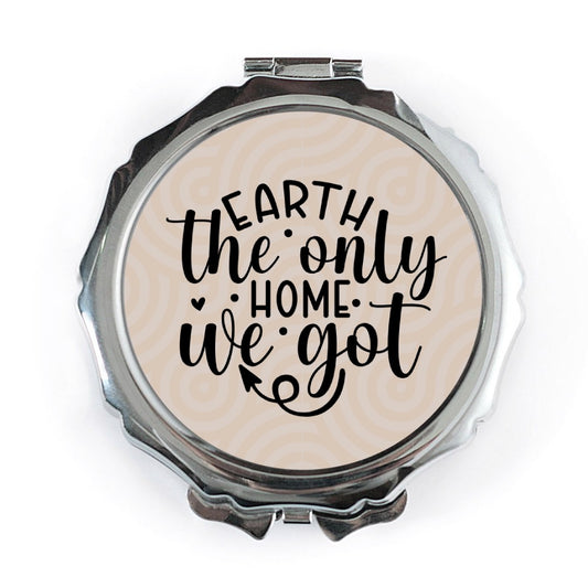 Earth The Only Home Mirror, Eco Friendly Gift, Environmentalist Gift, Go Green Mirror, Save Earth Mirror, Pocket Mirror, Compact Mirror - Tawshia