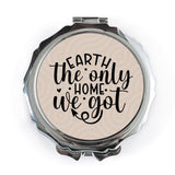Earth The Only Home Mirror, Eco Friendly Gift, Environmentalist Gift, Go Green Mirror, Save Earth Mirror, Pocket Mirror, Compact Mirror - Tawshia