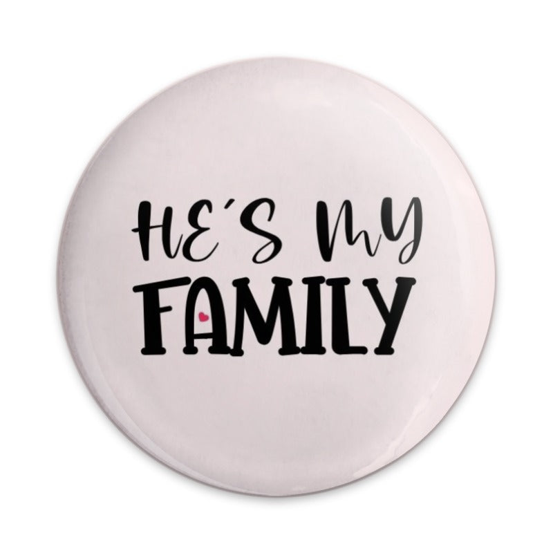 Hes My Family Pinback Button, Relationship Button, Family Love, Gifts for Family, Heart Detail, Statement Accessory, Everyday Wear - Tawshia