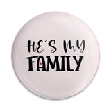 Hes My Family Pinback Button, Relationship Button, Family Love, Gifts for Family, Heart Detail, Statement Accessory, Everyday Wear - Tawshia