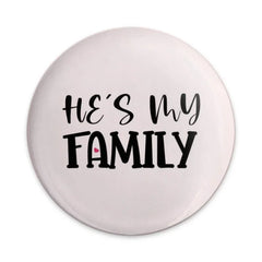 Hes My Family Pinback Button, Relationship Button, Family Love, Gifts for Family, Heart Detail, Statement Accessory, Everyday Wear - Tawshia