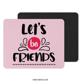 Friendship Mouse Pad, Cute Pink Desk Decor, Let's Be Friends Design, Gift for Best Friend, Office Accessories, Gamer, Student Desk Pad - Tawshia